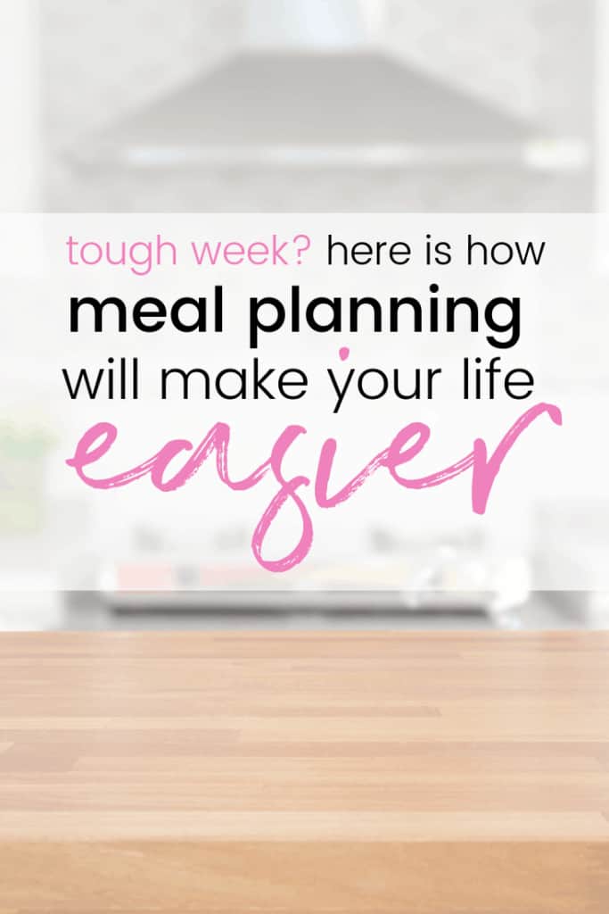 how meal planning makes life easier