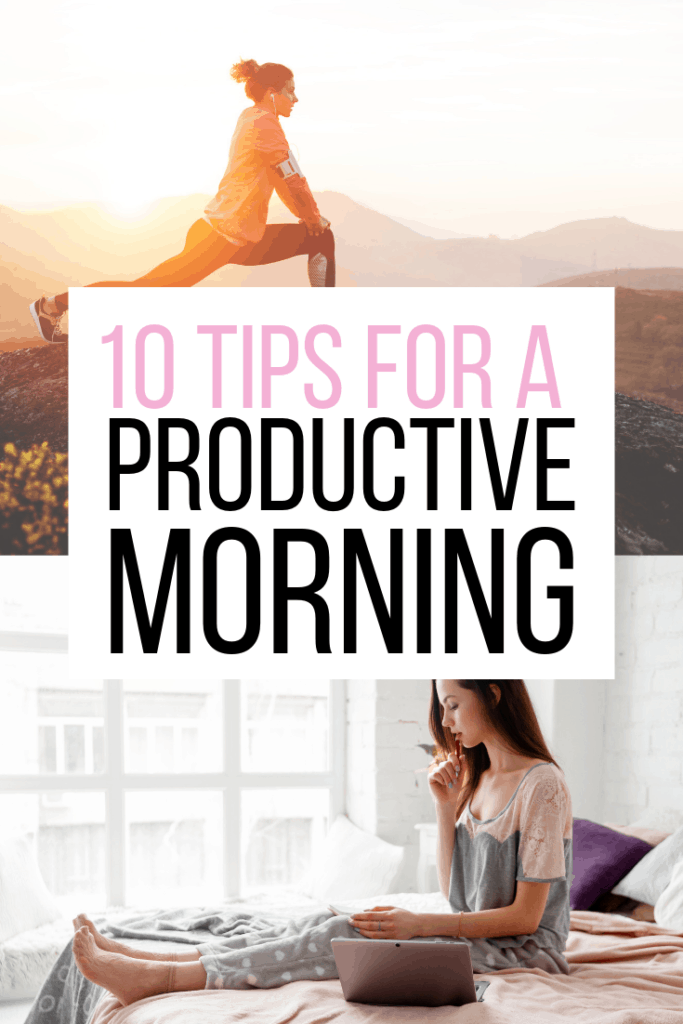 10 things to do before 10 am