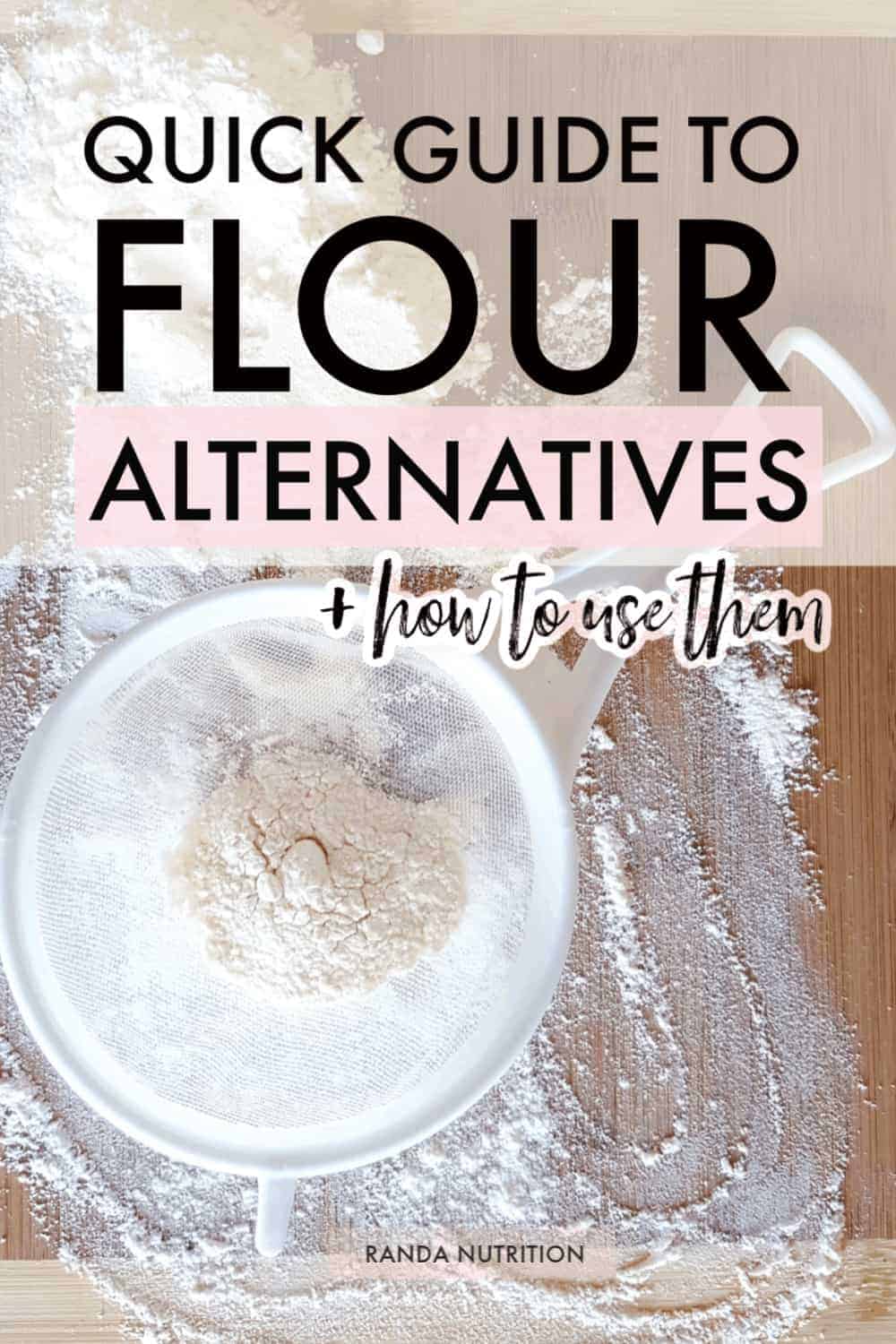Quick Guide to Alternative Flours and What They're Best For Randa