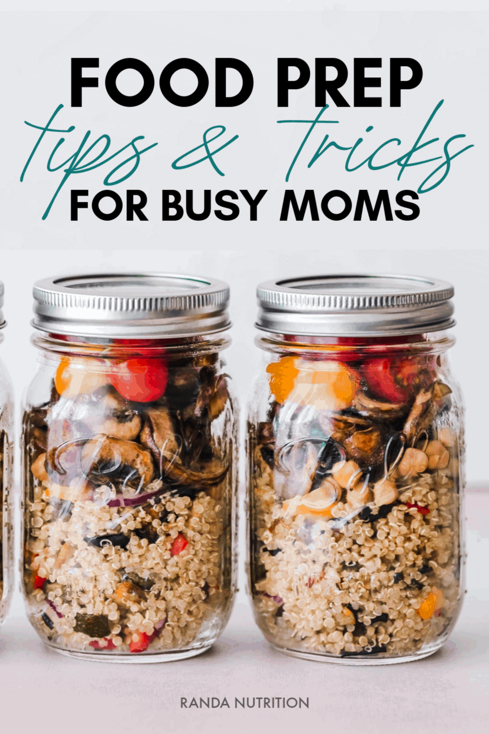 Food Prep 101: Tips and Tricks for Busy Moms | Randa Nutrition