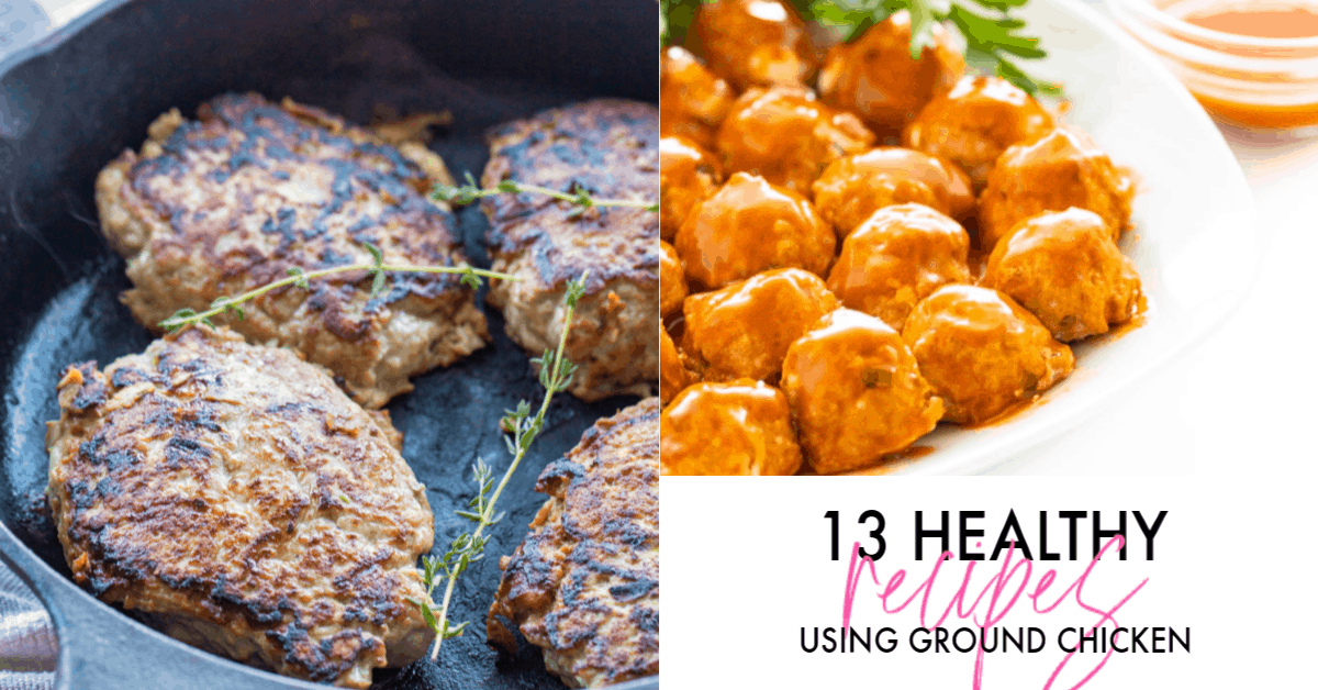 13 Healthy Ground Chicken Recipes - Randa Nutrition