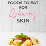 foods for glowing skin