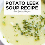 Easy Potato Leek Soup Recipe (Dairy Free)