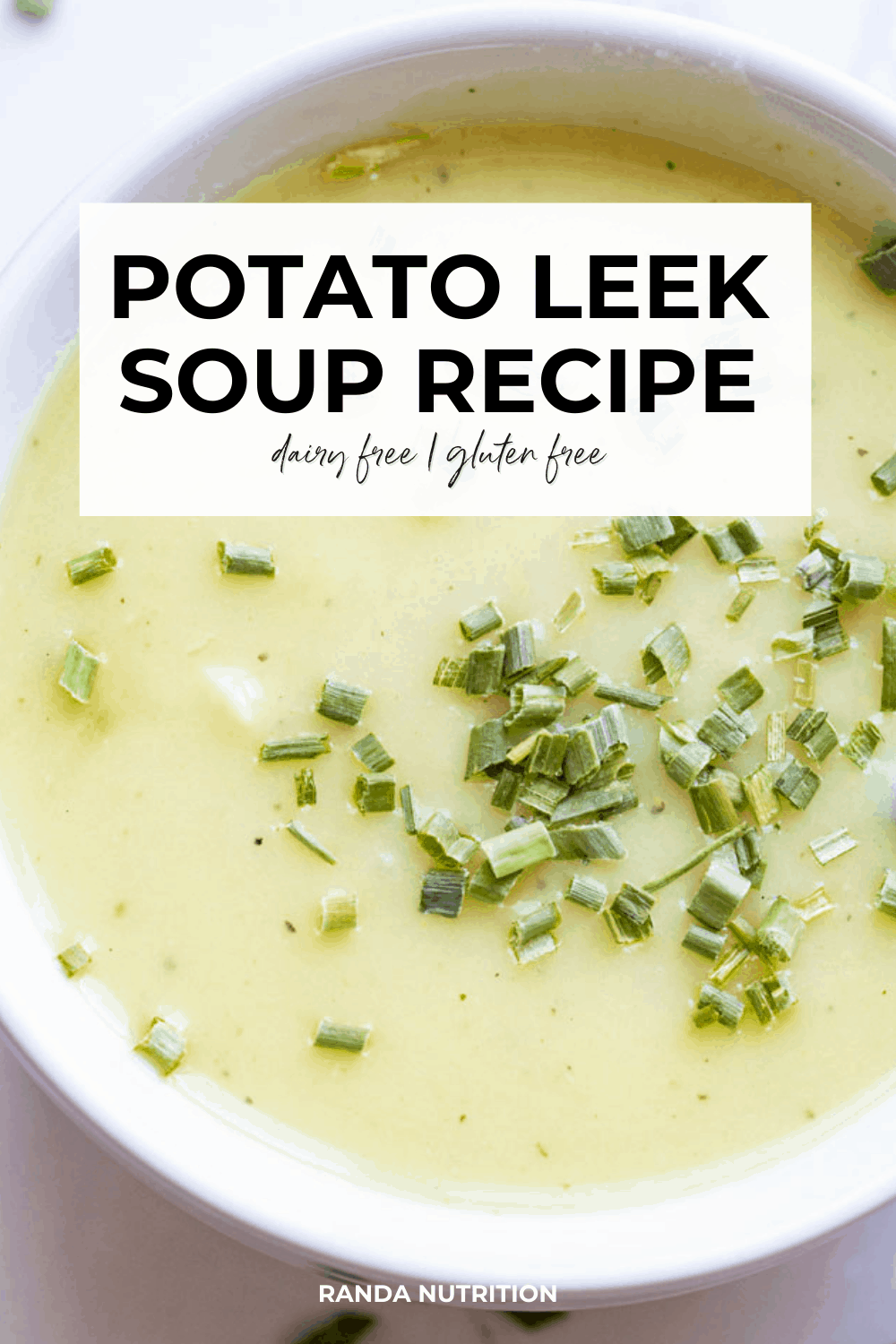 How To Make Dairy-Free Potato Leek Soup | Randa Nutrition