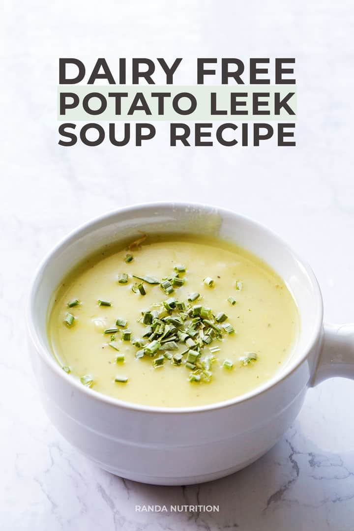 How To Make Dairy-Free Potato Leek Soup | Randa Nutrition