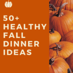 fall dinner ideas 1