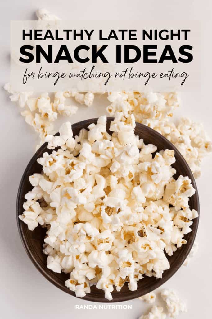 Healthy Late Night Snacks to Binge-Watch Without Binge Eating | Randa ...