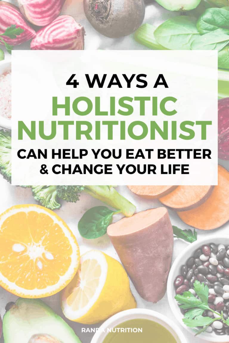 4 Ways a Holistic Nutritionist Can Help Your Eating Habits & Change Your Life