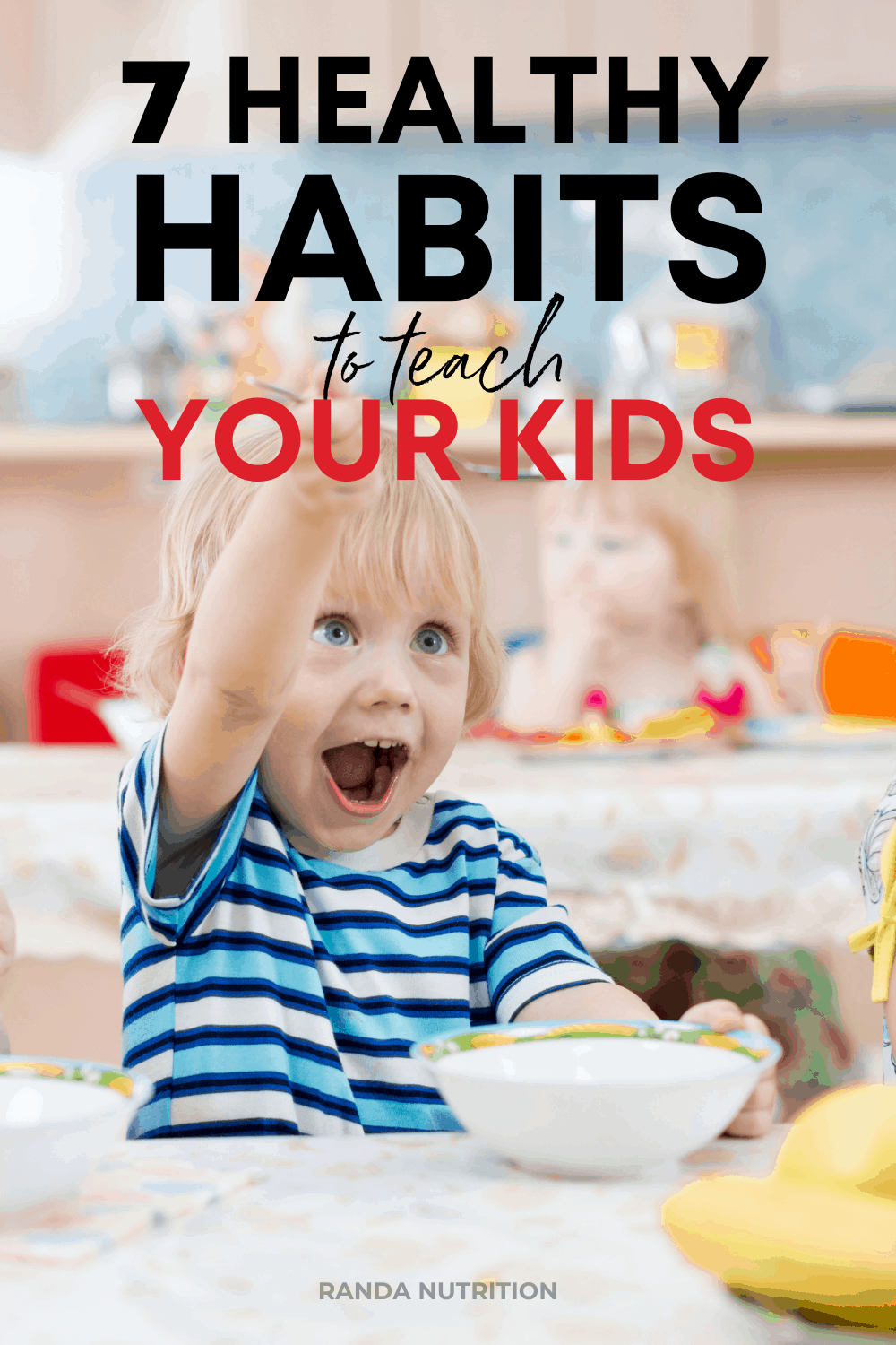 7-healthy-habits-to-teach-your-kids-randa-nutrition