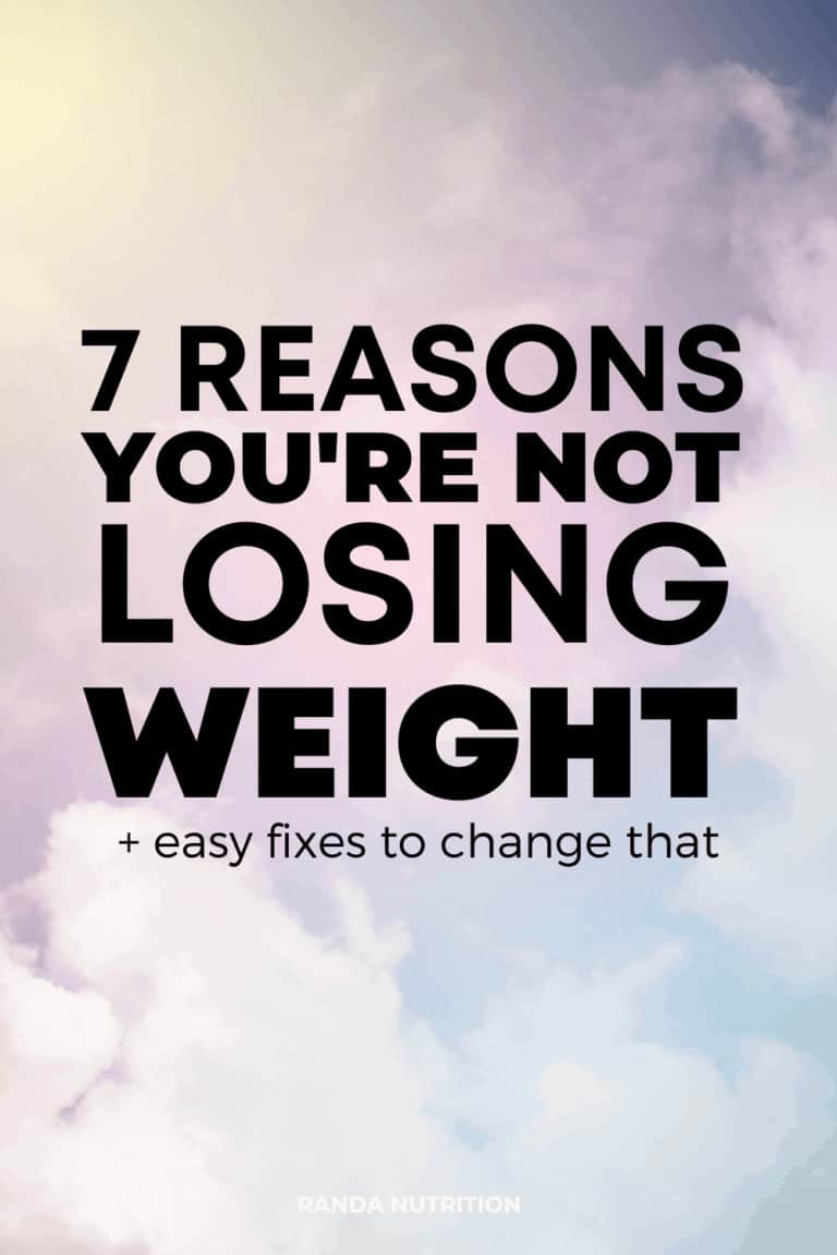 7 Reasons You’re Not Losing Weight