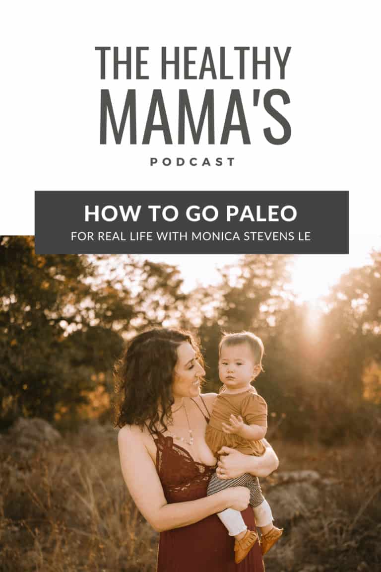 How to Use Paleo for Real Life with Monica Stevens Le