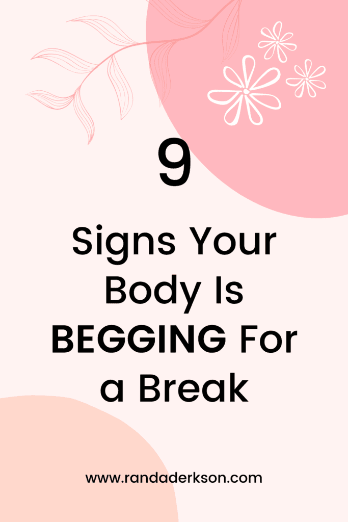 signs your body is begging for a break