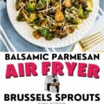 balsamic air fried brussels sprouts