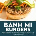 Easy Banh Mi Burgers with Spicy Mayo
