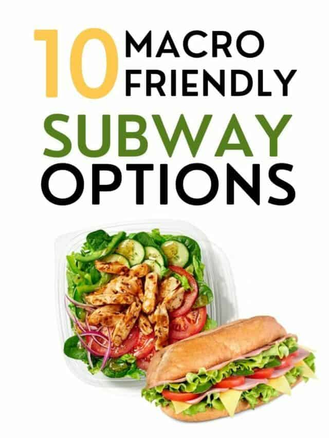 The Best Macro Friendly Subway Sandwich Options - Oh Snap Macros