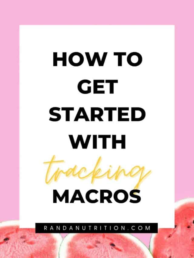 6 Easy Ways to Start Tracking Macros Randa Nutrition